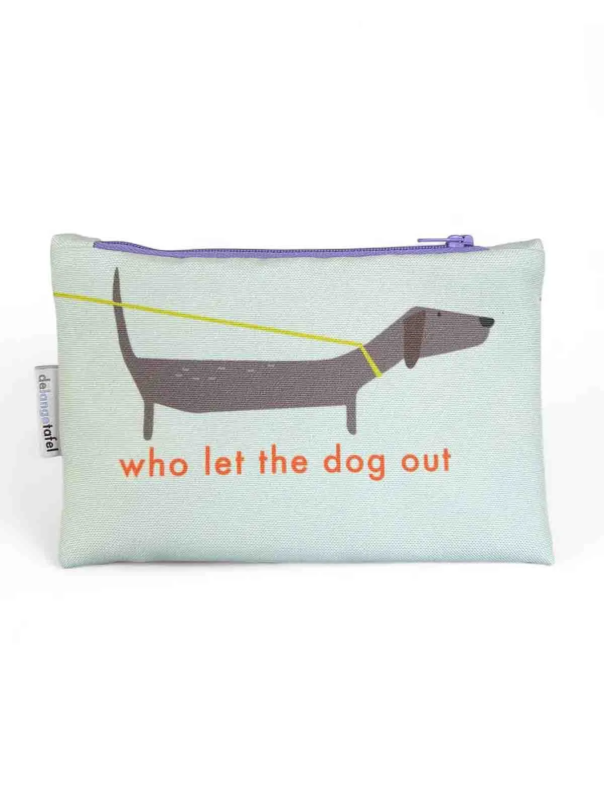 Pung til småting (12 x 17) - "How let the dog out"