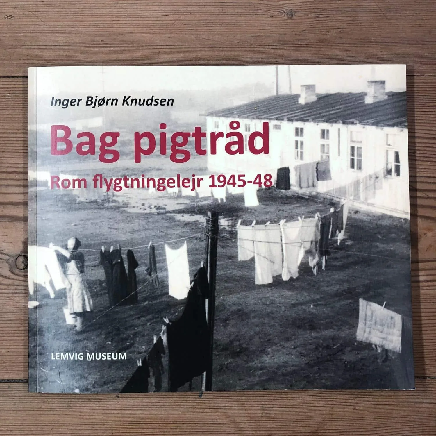 Bag pigtråd - Rom flygtningelejr 1945-48